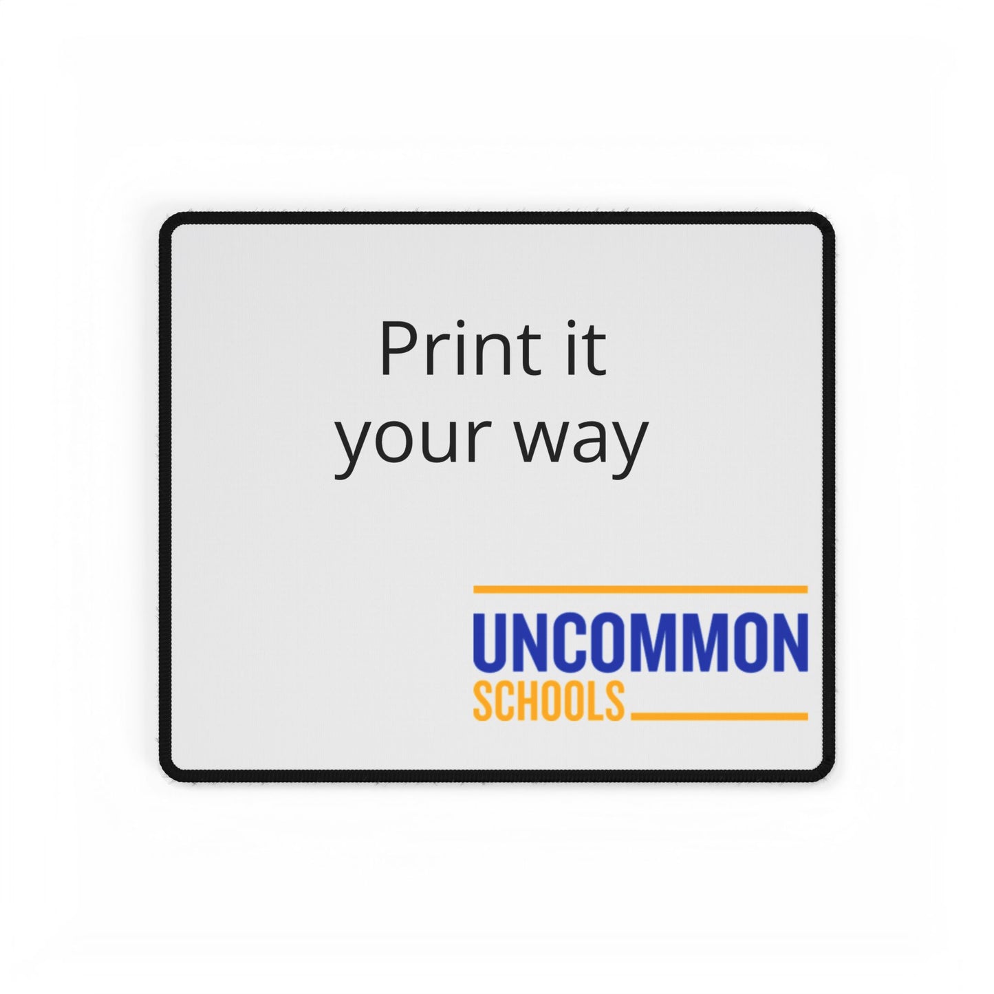 Uncommon Schools Branded Desk Mat — "Print It Your Way" Office Desk Pad